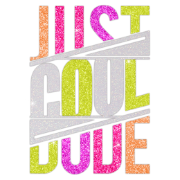 Just Cool Dude Fancy Glitter Heat Transfer